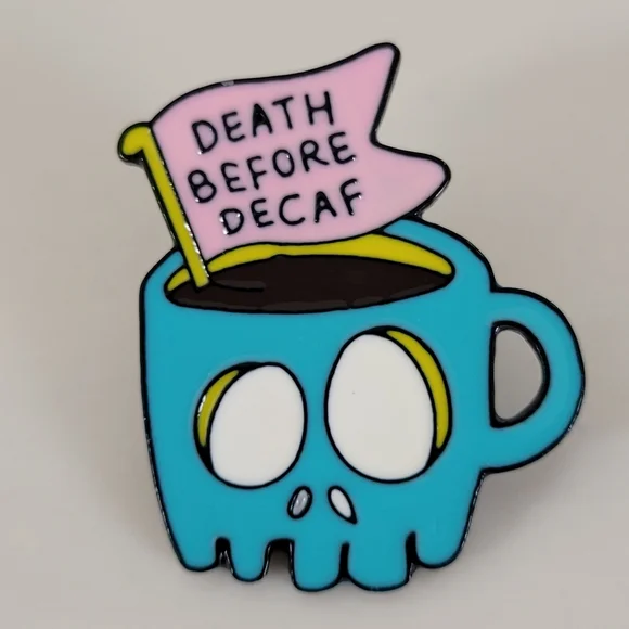 Death Before Decaf Enamel Pin - Picture 4 of 12